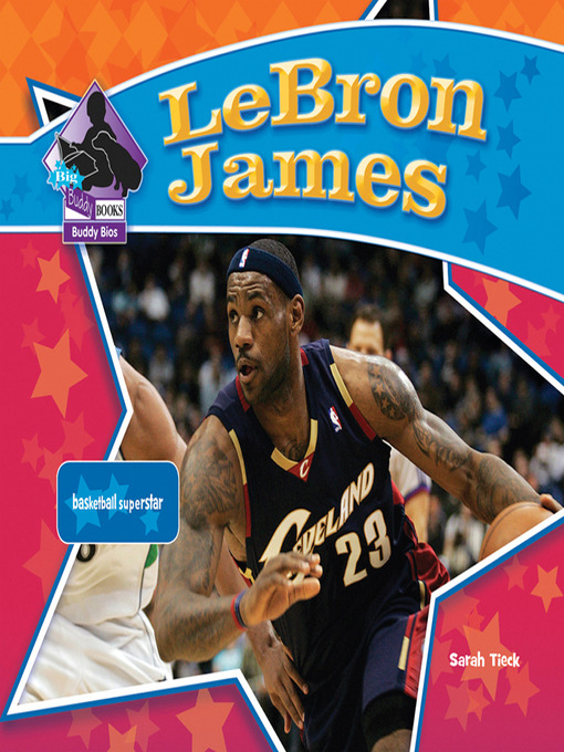 Title details for LeBron James by Sarah Tieck - Available